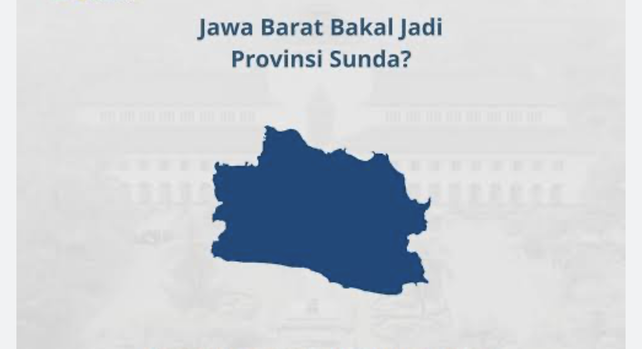 Provinsi Jawa Barat Bakal Ganti Nama, Mengapa Harus Tatar Sunda, Bukan Galuh?