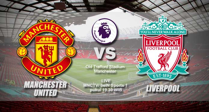 Manchester United vs Liverpool, Jangan Berani Bertahan