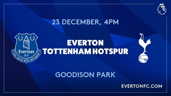 SEDANG BERLANGSUNG: Everton vs Tottenham di Liga Inggris Malam Ini, di Live Streaming beIN Sports Connect