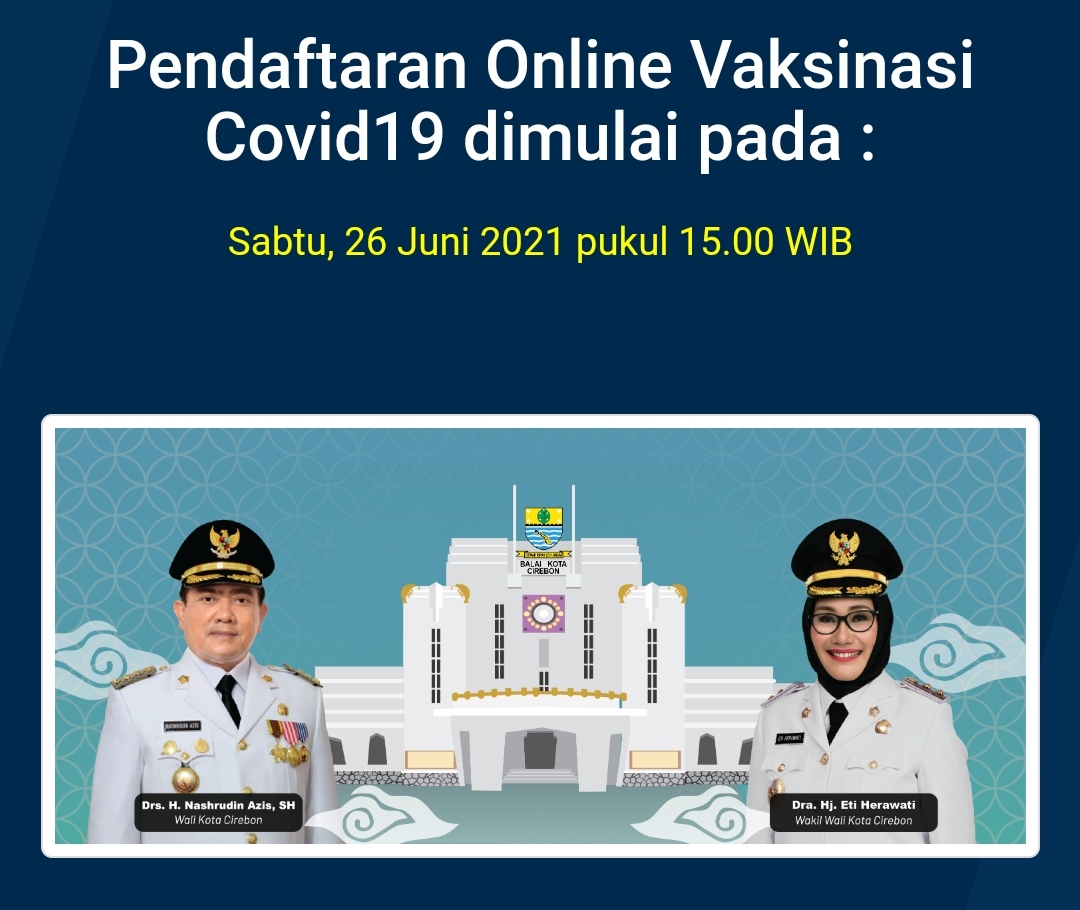 Jangan Terlewat, Pendaftaran Online Vaksinasi Masal Kota Cirebon Mulai Jam 3 Sore Ini