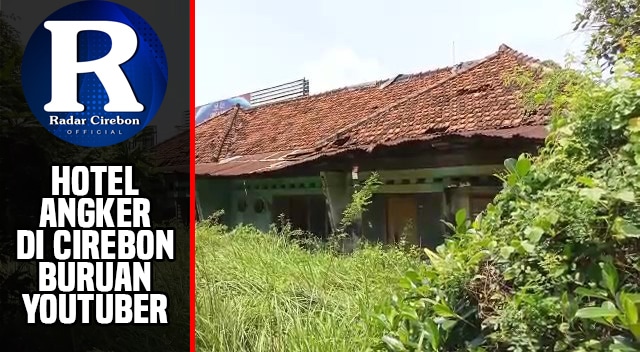 Hotel Angker di Kota Cirebon Jadi Buruan Youtuber