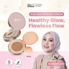 Bukan Sekadar Cushion: B ERL Healthy Glaze Cushion Bikin Makeup Tampak Mahal & Kulit Tetap Sehat
