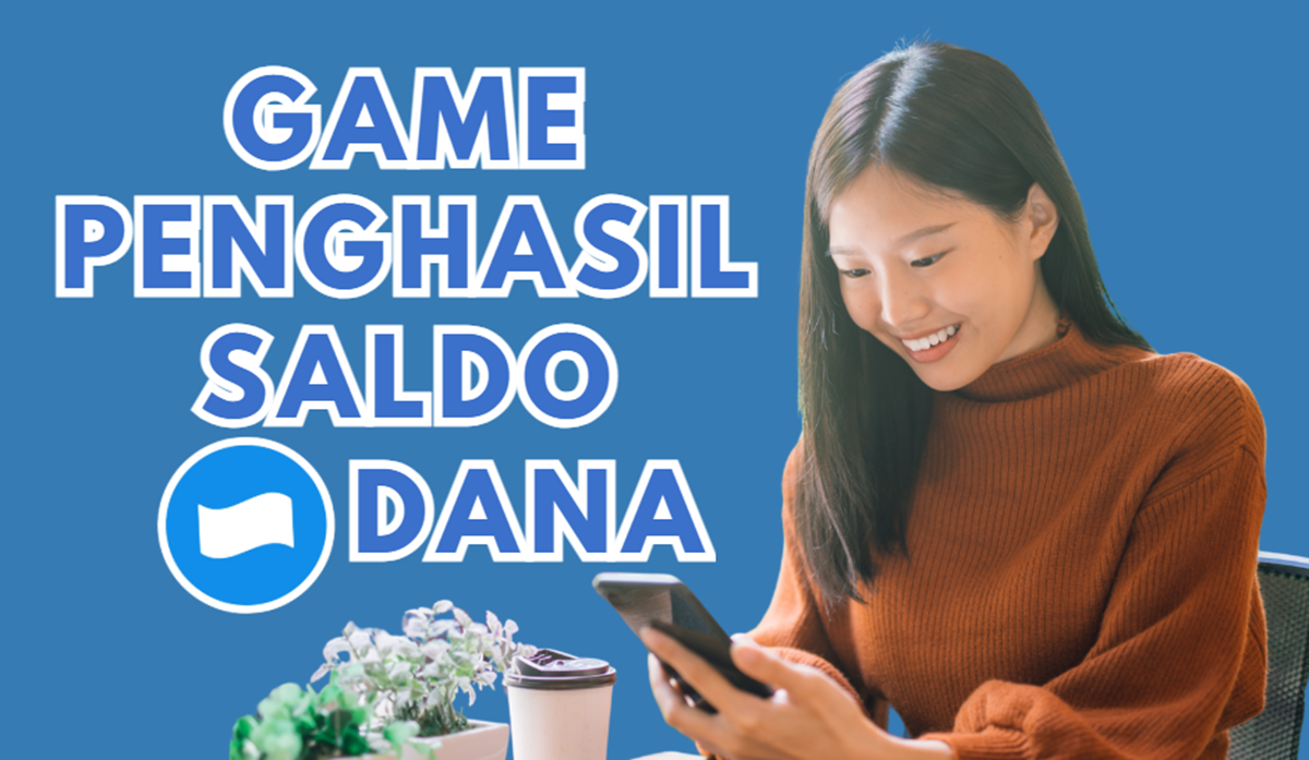Modal Rebahan, 3 Game Penghasil Saldo DANA Gratis Terbaru, Bisa Dapat Saldo Dompet Digital Rp278.000 Tiap Hari