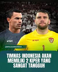 Persaingan Kiper Timnas Indonesia Makin Ketat: Emil Audero vs Maarten Paes, Siapa Pilihan Utama?