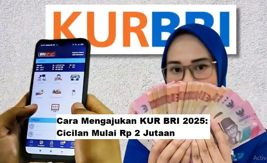 Cek Angsuran KUR BRI 2025 Terbaru Bulan Agustus Plafon Rp50 - 250 Juta, Suku Bunga Flat 6 Persen Pertahun