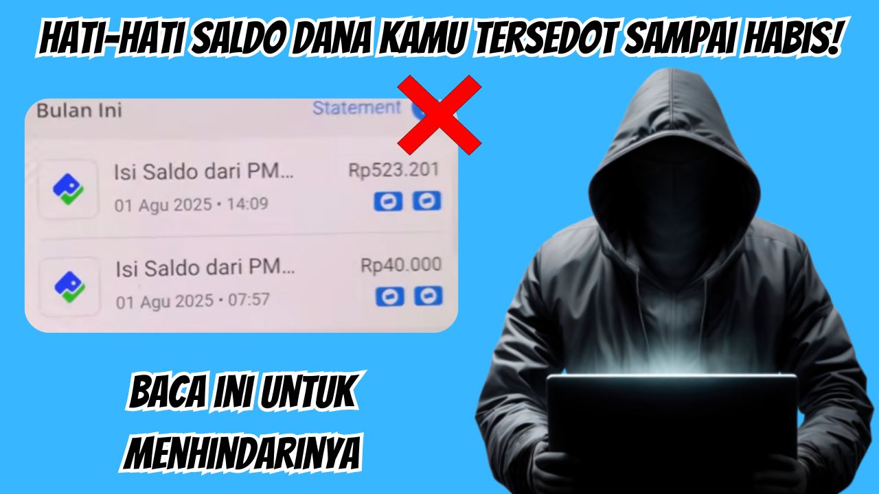 Nomor 1 Bisa Sedot Uang Kamu, Ini 3 Jenis Modus Penipuan Saldo Dana Gratis yang Wajib Kamu Ketahui!