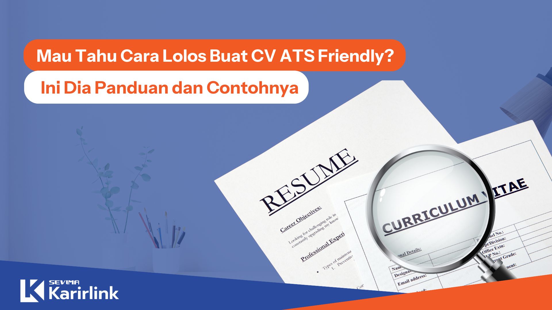 Mau Buat CV Lamaran Kerja? Cek Dulu Apa Saja yang Dicantumkan di Curriculum Vitae Lamaran Kerja