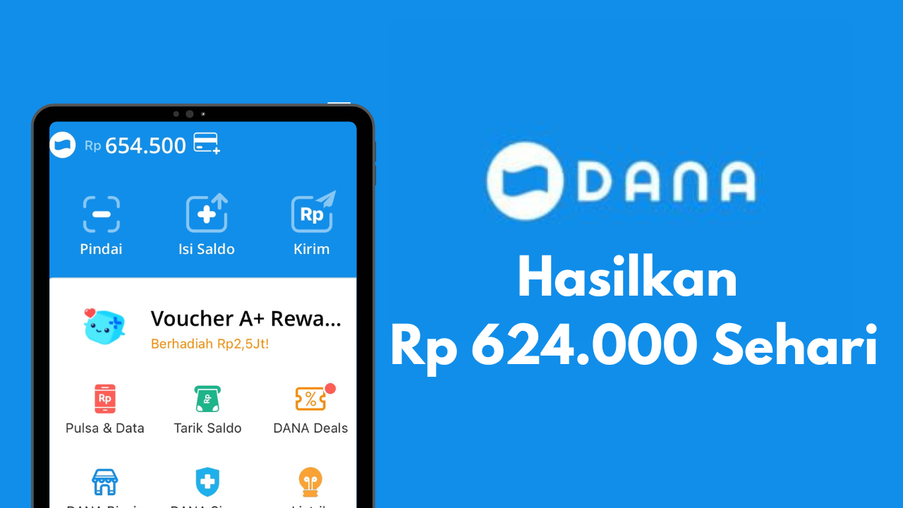 Biarkan Aplikasi Bekerja dan Klaim Saldo DANA Rp624.000 Sehari dari Aplikasi Penghasil Uang Tercepat 2025