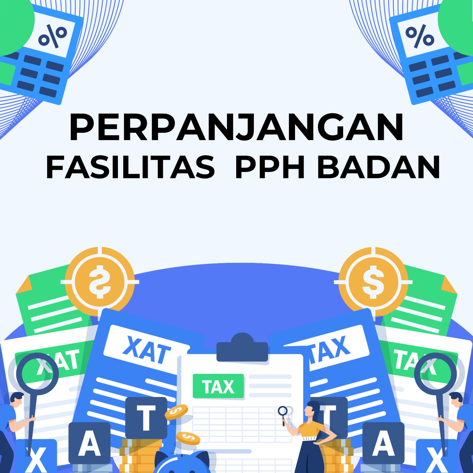 Pemerintah Terbitkan Aturan Baru Perpanjangan Fasilitas Pengurangan Pajak Penghasilan Badan