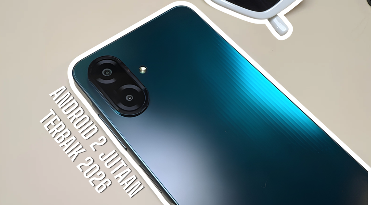 Dapat Refresh Rate Layar 120Hz! Simak Rekomendasi HP Android 2 Jutaan Terbaru dan Terbaik Saat Ini