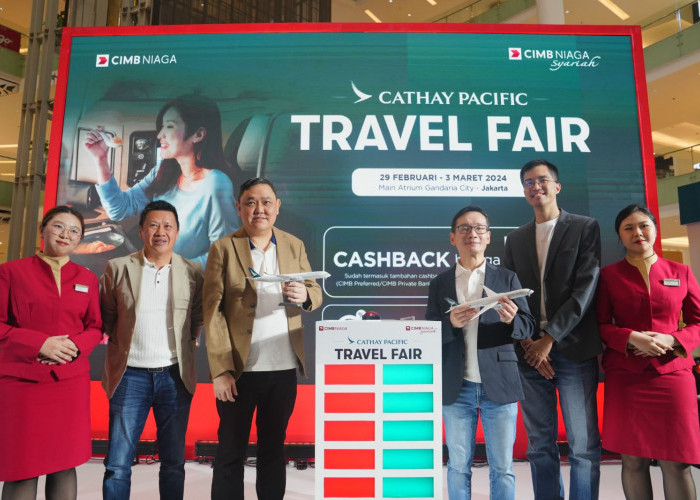Promo Tiket Wisata di Cathay Pacific Travel Fair 2024, Ditawarkan CIMB Niaga
