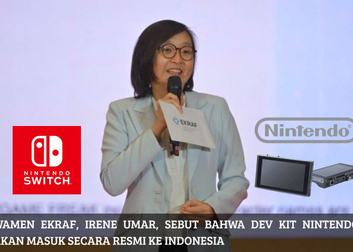 Nintendo Siapkan Dev Kit di Indonesia, Developer Game Lokal Bisa Tembus Pasar Global!