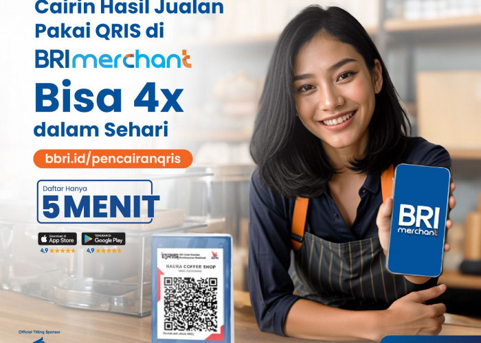 Pengusaha Dimudahkan dengan Dana Cair Hingga 4 Kali Sehari di BRIMerchant