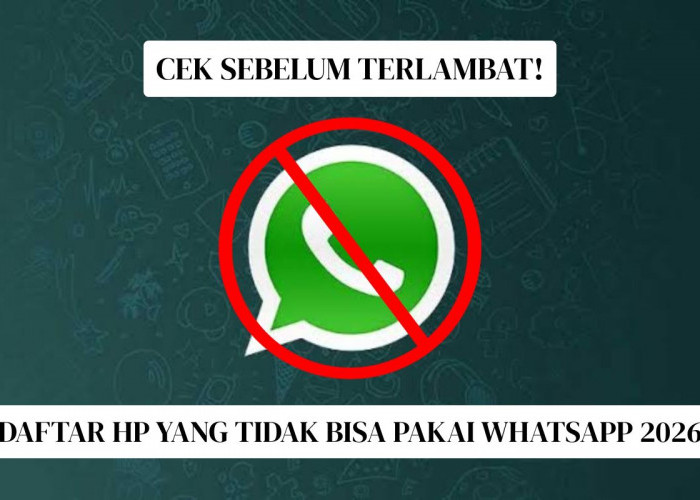 WhatsApp Tidak Bisa Dipakai di HP Ini Mulai 8 September 2026, Cek Perangkat yang Anda Pakai Sekarang!