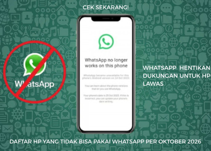 WhatsApp Berhenti Mendukung HP Lawas, Cek Daftar HP yang Tidak Bisa Dipakai per Oktober 2026 di Sini!