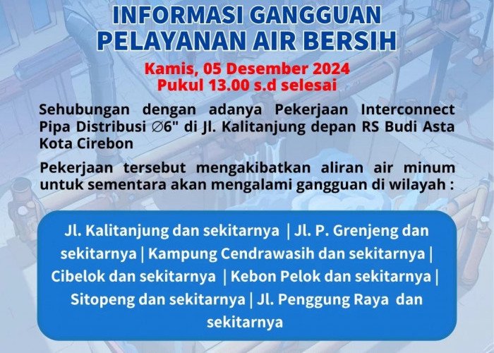 Siap-siap! Besok Siang Ada Gangguan Saluran PDAM Kota Cirebon, Berikut Wilayah Terdampak