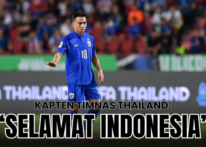Berbeda 180 Derajat Dari Malaysia, Kapten Timnas Thailand Chanathip Songkrasin Beri Pesan Hormat ke Indonesia