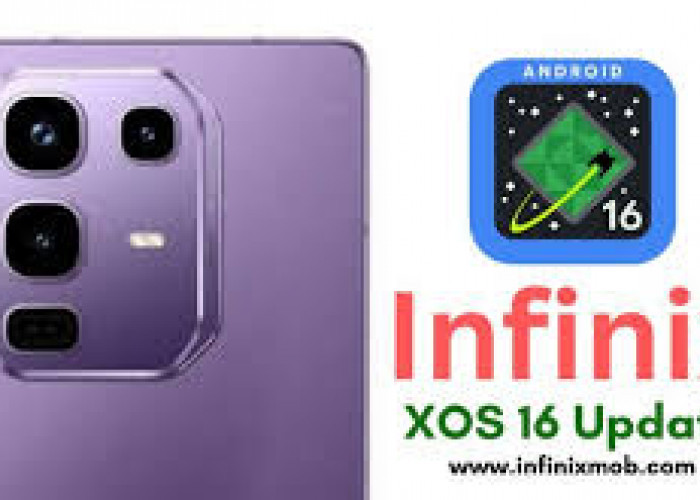 Infinix XOS 16 Telah Diluncurkan! Berikut Fitur-fitur yang Perlu Anda Ketahui! !
