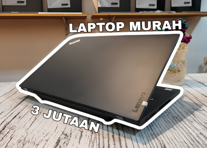4 Laptop Bekas Rp 3 Jutaan Terbaik yang Bisa Jadi Pilihan Kamu untuk Para Pelajar dan Mahasiswa
