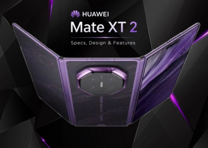 Huawei Mate XT 2 Resmi Rilis! HP Tri-Fold ini Punya Spek dan Harga yang Bikin Geleng-geleng
