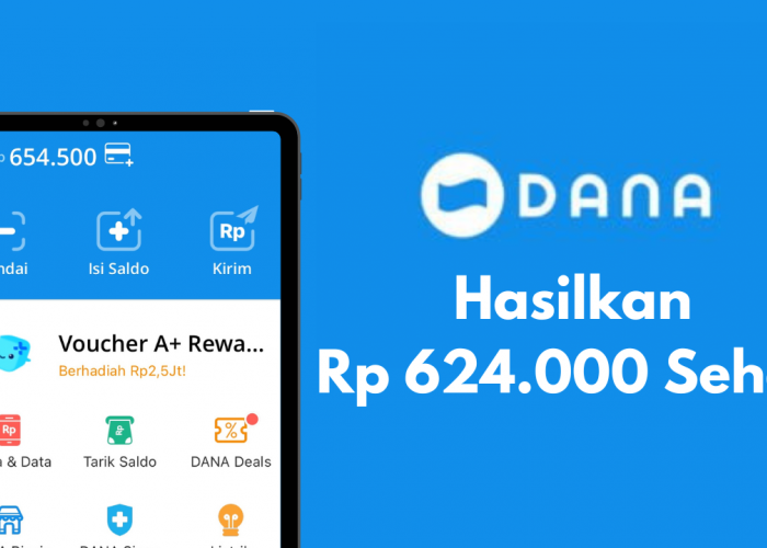 Biarkan Aplikasi Bekerja dan Klaim Saldo DANA Rp624.000 Sehari dari Aplikasi Penghasil Uang Tercepat 2025