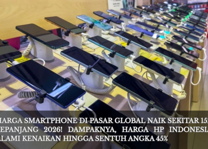 Harga HP Naik hingga 45 Persen di 2026! Ternyata Ini Biang Kerok yang Bikin Smartphone Makin Mahal
