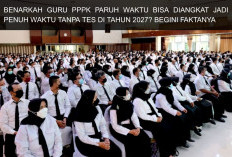 Guru PPPK Paruh Waktu Bisa Diangkat Jadi Penuh Waktu Tanpa Tes di Tahun 2027? Ini Penjelasan Terbarunya