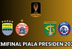 Update Piala Presiden 2026: Jadwal Semifinal Piala Presiden hingga Hadiah Juara Fantastis!